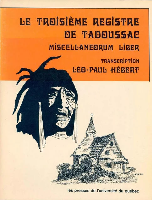 Le troisième registre de Tadoussac - Léo-Paul Hébert - Presses de l'Université du Québec