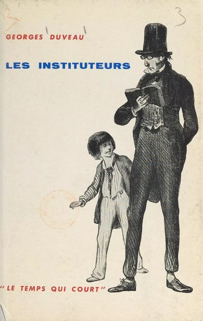 Les instituteurs - Georges Duveau - Seuil (réédition numérique FeniXX)