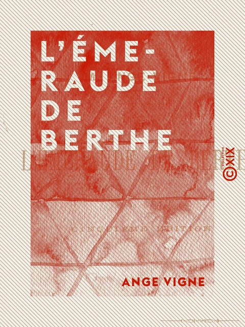 L'Émeraude de Berthe - Ange Vigne - Collection XIX