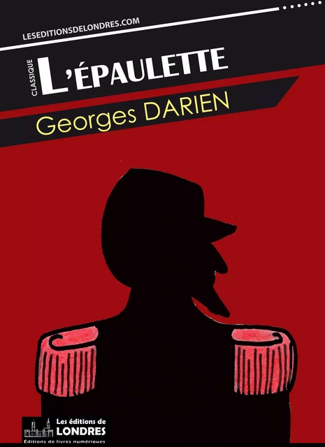 L'épaulette - Georges Darien - Les Editions de Londres