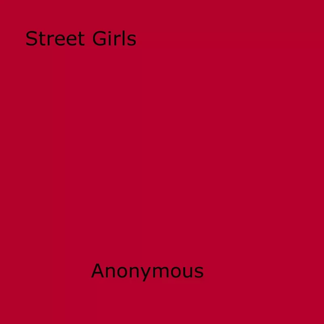 Street Girls - Anon Anonymous - Disruptive Publishing