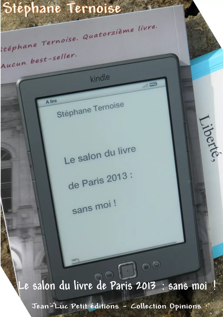 Le salon du livre de Paris 2013 : sans moi ! - Stéphane Ternoise - Jean-Luc PETIT Editions