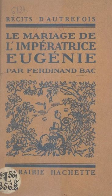 Le mariage de l'impératrice Eugénie - Ferdinand Bac - (Hachette) réédition numérique FeniXX