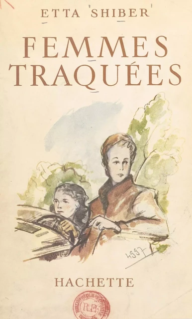 Femmes traquées - Etta Shiber - (Hachette) réédition numérique FeniXX