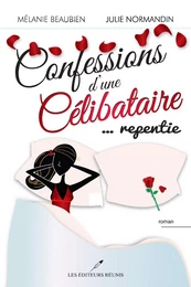 Confessions d'une célibataire  ... repentie