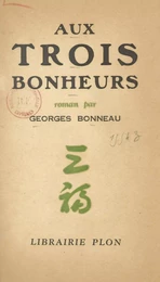 Aux trois bonheurs