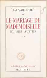 Le mariage de Mademoiselle et ses suites