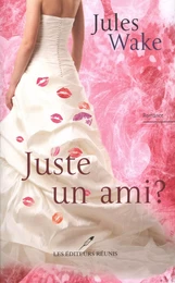 Juste un ami ?