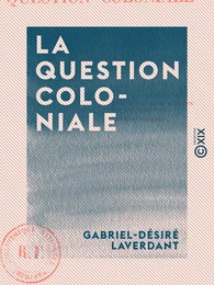 La Question coloniale - Aux habitants de l'île Bourbon