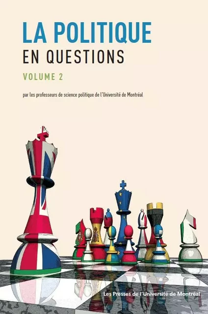 La politique en questions -  Les professeurs de science politique de l'Université de Montréal - Presses de l'Université de Montréal