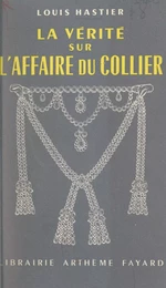 La vérité sur l'affaire du collier