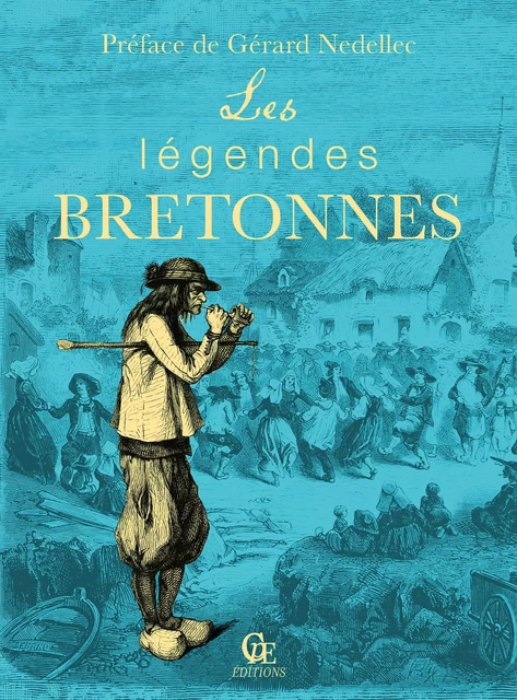 Les Légendes bretonnes - Gérard Nédellec - CPE Éditions