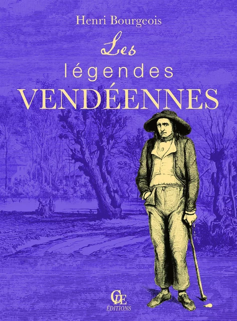 Les Légendes vendéennes - Henri Bourgeois - CPE Éditions