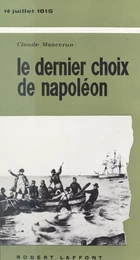 Le dernier choix de Napoléon