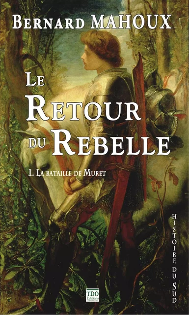 Le Retour du Rebelle. Tome 1 - Bernard Mahoux - TDO Editions