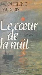 Le cœur de la nuit