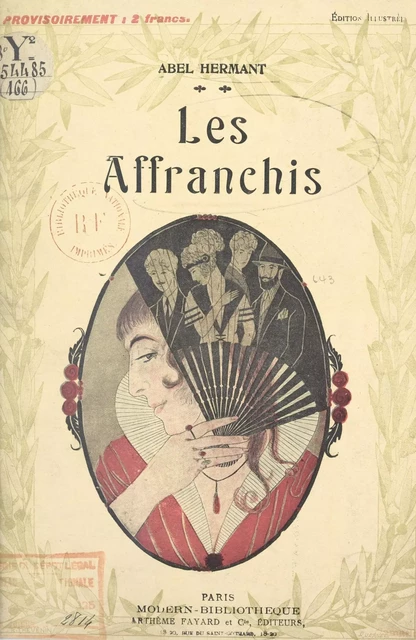 Les affranchis - Abel Hermant - (Fayard) réédition numérique FeniXX