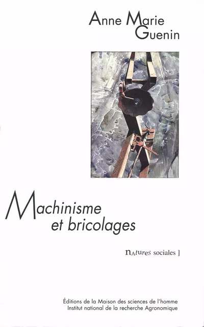 Machinisme et bricolages - Anne-Marie Guenin - Quae