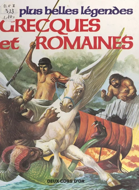 Les plus belles légendes grecques et romaines - Brenda Ralph Lewis - (Hachette Jeunesse) réédition numérique FeniXX