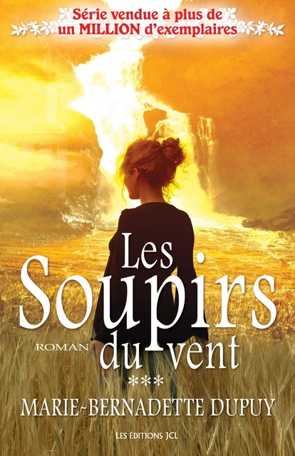 Les Soupirs du vent - Marie-Bernadette Dupuy - Éditions JCL