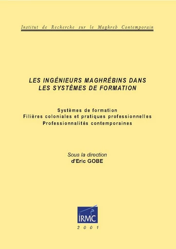 Les ingénieurs maghrébins dans les systèmes de formation -  - Institut de recherche sur le Maghreb contemporain