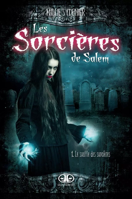 Le souffle des sorcières - Millie Sydenier - Éditions JCL