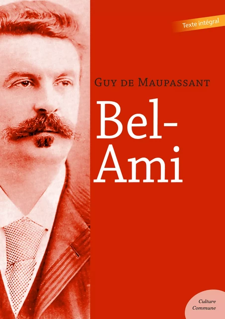 Bel-Ami - Guy De Maupassant - Culture commune