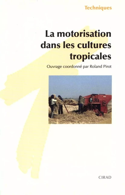 La motorisation dans les cultures tropicales - Rolland Pirot - Quae