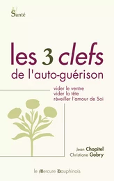 Les 3 clefs de l'auto-guérison