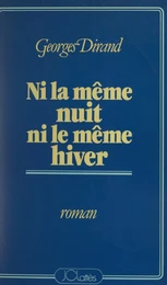 Ni la même nuit, ni le même hiver