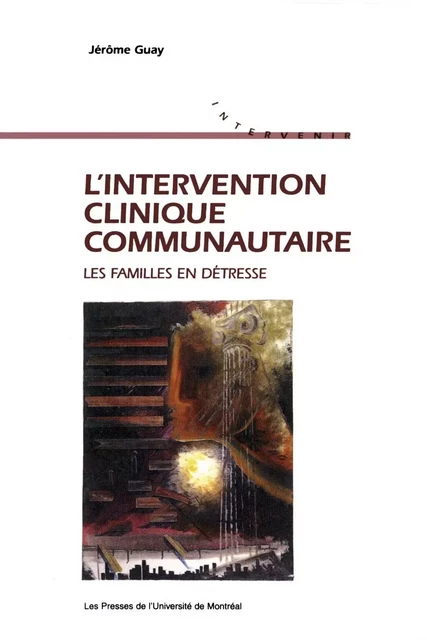 L'intervention clinique communautaire - Jérôme Guay - Presses de l'Université de Montréal