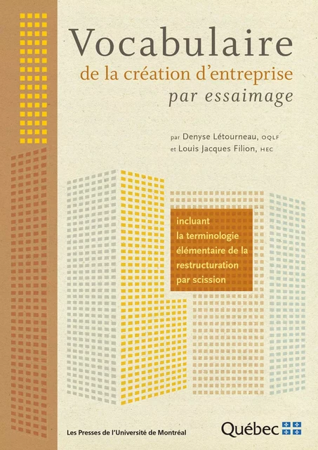 Vocabulaire de la création d'entreprise par essaimage -  Filion, Louis Jacques, Denyse Létourneau - Presses de l'Université de Montréal