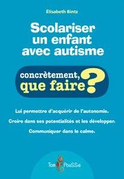 Scolariser un enfant avec autisme