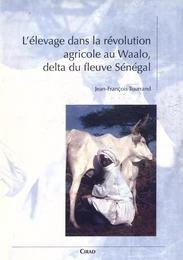 L'élevage dans la révolution agricole au Waalo, delta du fleuve Sénégal