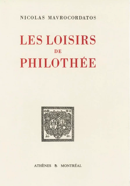 Les loisirs de Philothée - Nicolas Mavrocordatos - Presses de l'Université de Montréal