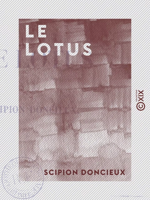 Le Lotus - Scipion Doncieux - Collection XIX