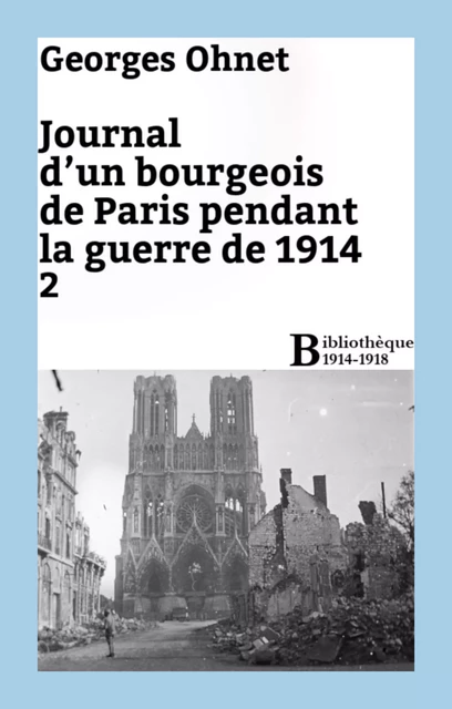 Journal d'un bourgeois de Paris pendant la guerre de 1914 - 2 - Georges Ohnet - Bibliothèque malgache