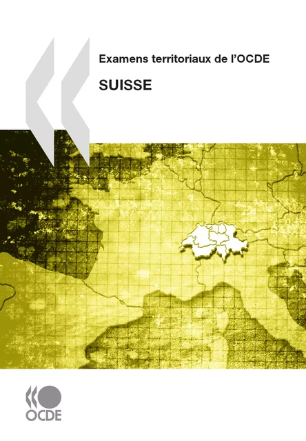 Examens territoriaux de l'OCDE: Suisse, 2011 -  Collectif - OECD