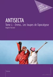 Antisecta - Tome 1