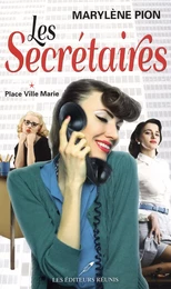 Les Secrétaires 01 : Place Ville-Marie