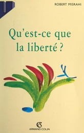 Qu'est-ce que la liberté ?