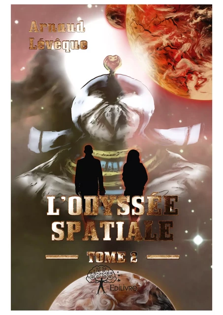 L’odyssée spatiale Tome 2 - Arnaud Lévêque - Editions Edilivre