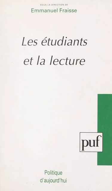 Les étudiants et la lecture -  Collectif,  Mission Lecture étudiante du Ministère de l'enseignement supérieur et de la recherche - (Presses universitaires de France) réédition numérique FeniXX