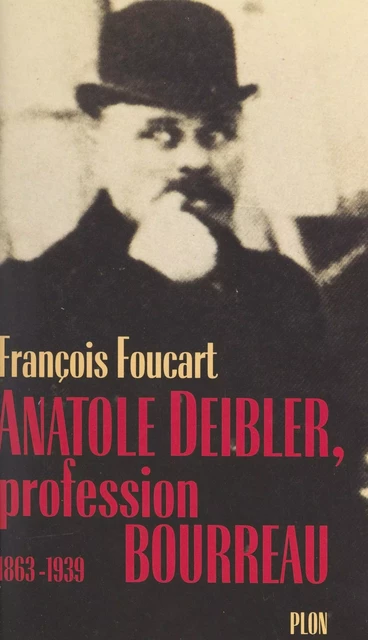 Anatole Deibler - François Foucart - (Plon) réédition numérique FeniXX