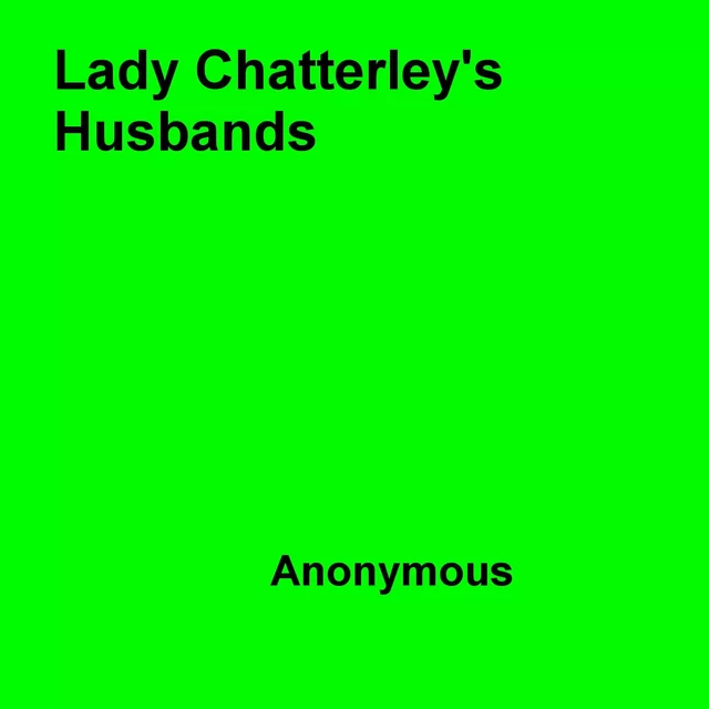 Lady Chatterley's Husbands - Anon Anonymous - Disruptive Publishing