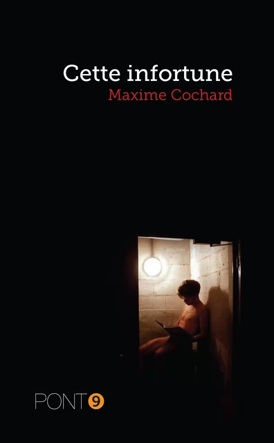 Cette infortune - Maxime Cochard - Au Pont 9