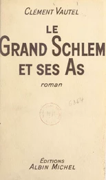 Le grand Schlem et ses as