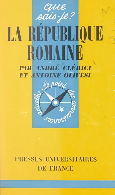 La république romaine - André Clérici, Antoine Olivesi - (Presses universitaires de France) réédition numérique FeniXX