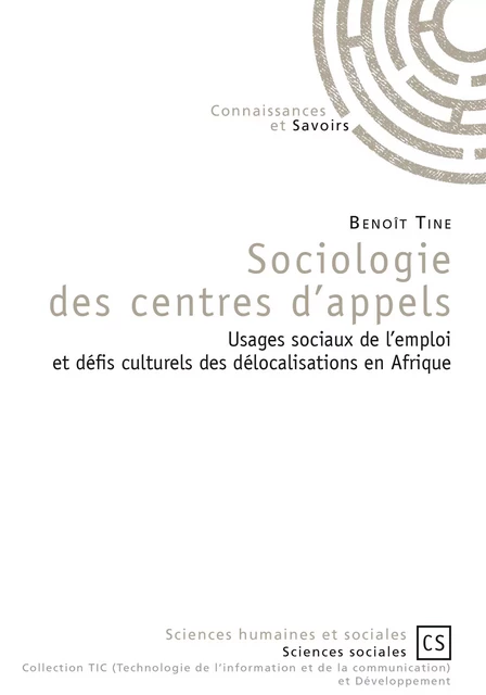 Sociologie des centres d'appels - Benoît Tine - Connaissances & Savoirs