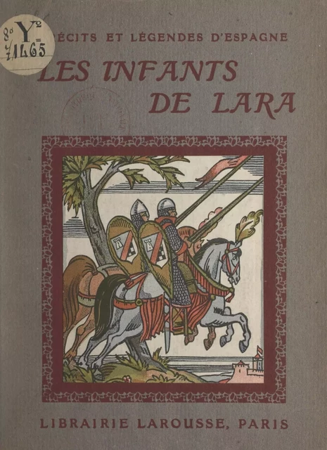 Les infants de Lara et autres faits héroïques - Georges Verdal - Larousse (réédition numérique FeniXX)